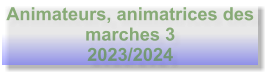 Animateurs, animatrices des marches 3 2023/2024